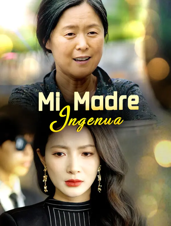 Mi Madre Ingenua poster