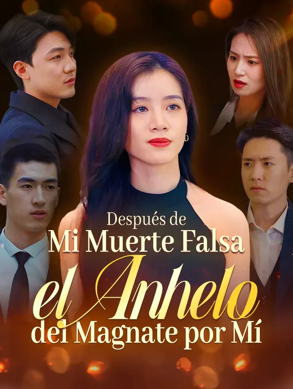Después de Mi Muerte Falsa, el Anhelo del Magnate por Mí poster