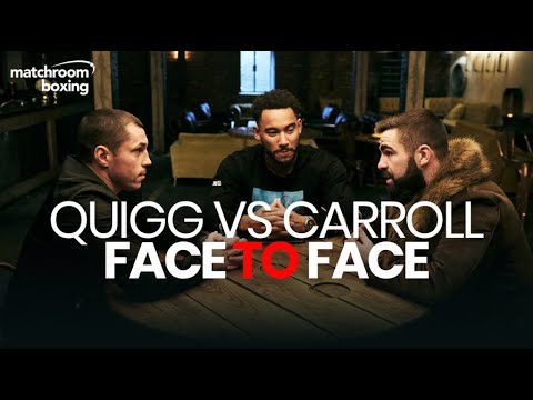 Face to Face | Scott Quigg vs Jono Carroll
