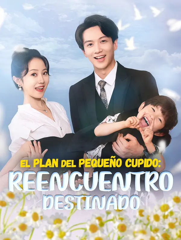 El Plan del Pequeño Cupido: Reencuentro Destinado poster