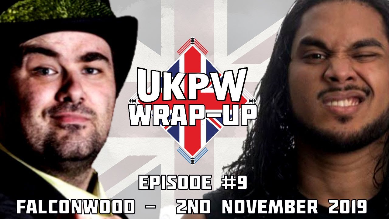 UKPW:Wrap-Up - Episode 9 - Falconwood 2nd November 2019