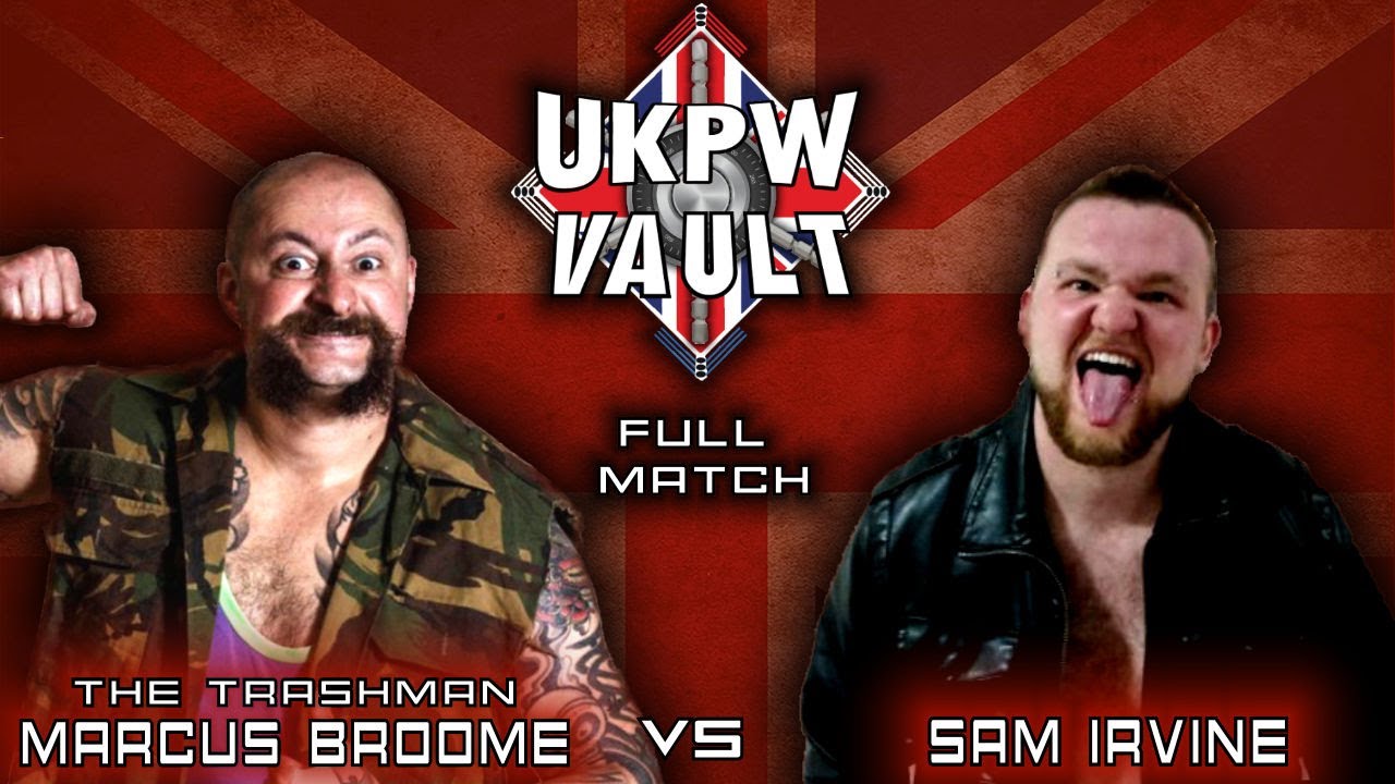 'The Trashman' Marcus Broome vs Sam Irvine FULL MATCH background