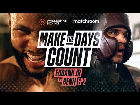 Chris Eubank Jr vs Conor Benn (2022) | Make The Days Count ep2 | Matchroom background