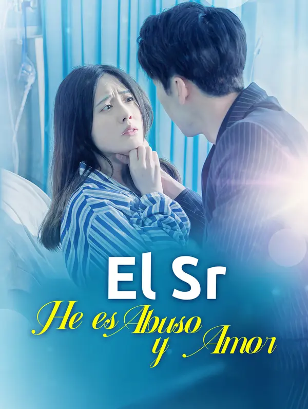 El Sr. He es Abuso y Amor poster