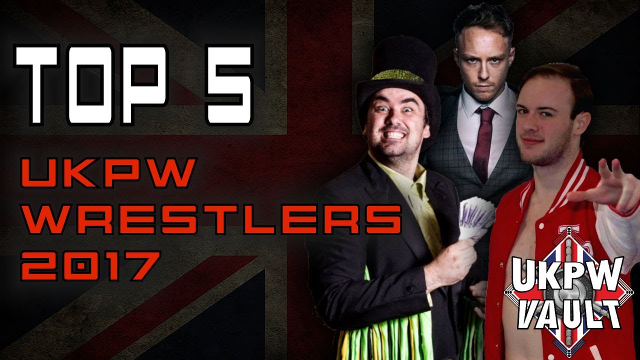 Top 5 UKPW Wrestlers 2017