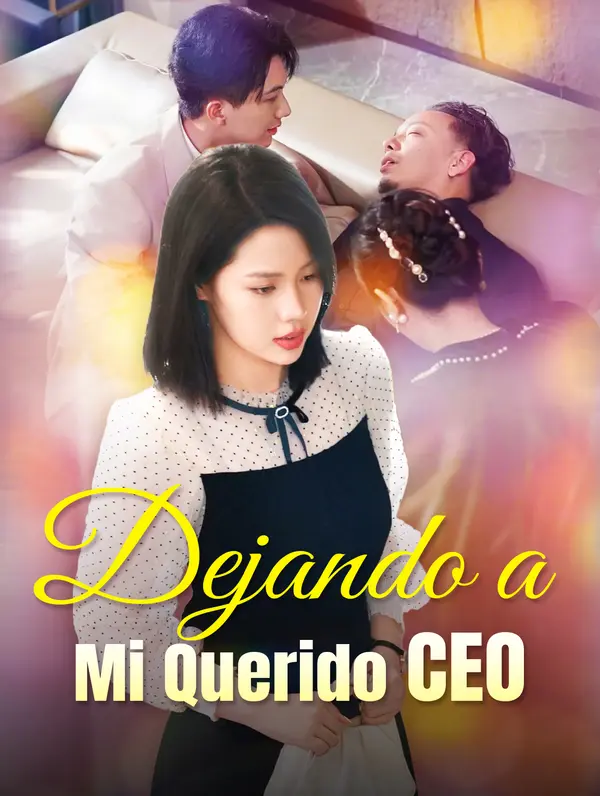 Dejando a Mi Querido CEO poster