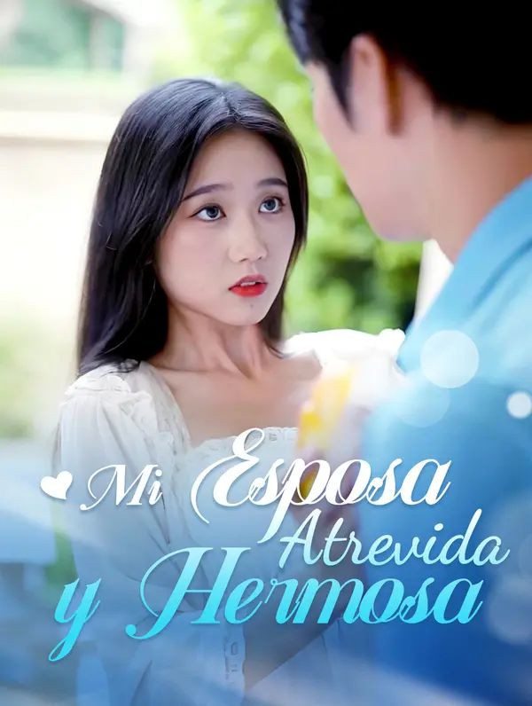 Mi Esposa Atrevida y Hermosa poster