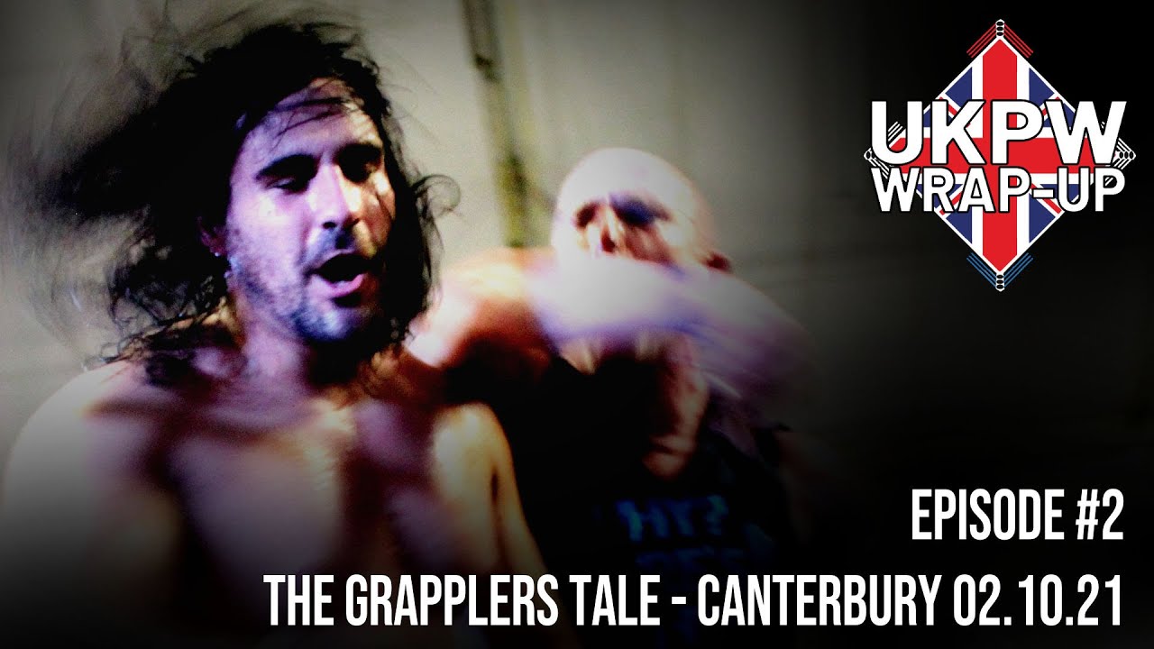 UKPW Wrap-Up 2021 - Episode 2 - Grapplers Tale