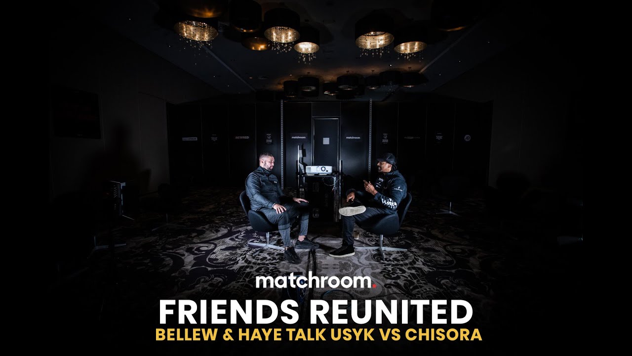 Friends Reunited | Tony Bellew & David Haye talk Oleksandr Usyk vs Derek Chisora