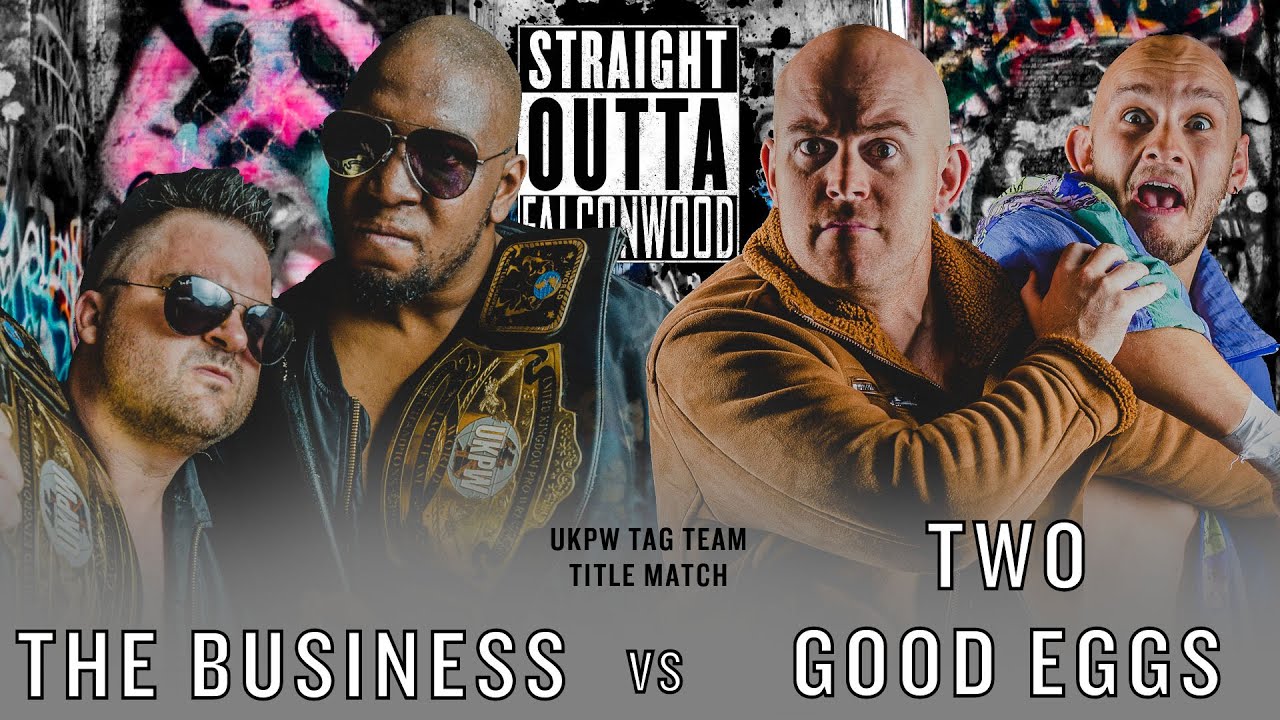 UKPW: FULL MATCH - Two Good Eggs vs The Business (UKPW TAG TEAM TITLE MATCH)