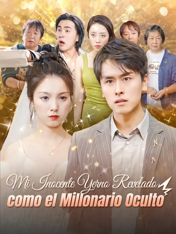 Mi Inocente Yerno Revelado como el Millonario Oculto poster