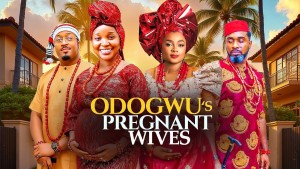 ODOGWU'S PREGNANT WIVES