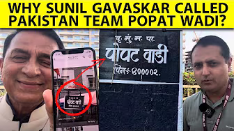 ASIA CUP: Sunil Gavaskar ने Pakistan को 'Popatwadi' Team कहने के बाद अब बताया इसका मतलब। IND vs PAK