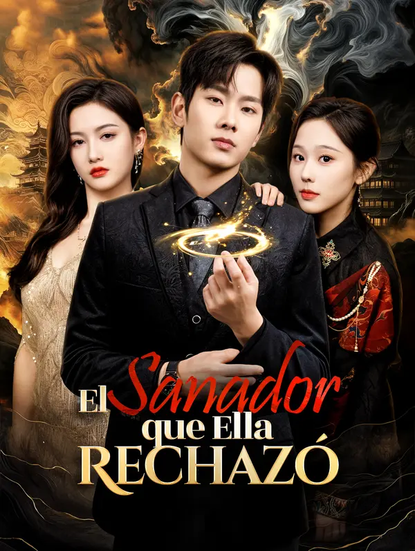 El Sanador que Ella Rechazó poster