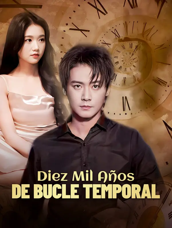 Diez Mil Años de Bucle Temporal poster