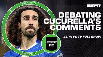 ESPN FC debates Chelsea’s transfer policy amid Marc Cucurella’s comments [FULL SHOW]