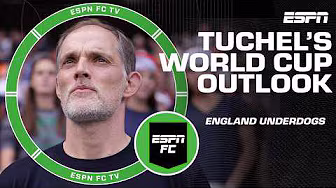 Thomas Tuchel's outlook on England's underdog label for the 2026 FIFA World Cup | ESPN FC