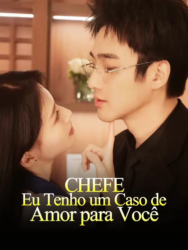 Chefe, Eu Tenho um Caso de Amor para Você poster