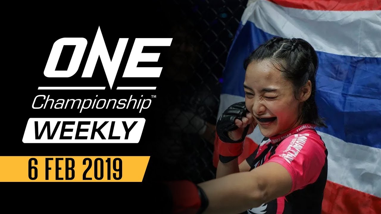 ONE Championship Weekly | 6 February 2019
