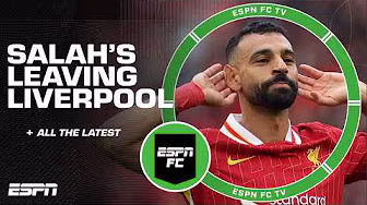 ‘Nature and age tell us the truth’ - Frank Leboeuf on Mo Salah’s Liverpool exit | ESPN FC