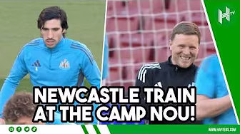 Newcastle stars train at the Camp Nou | Champions League