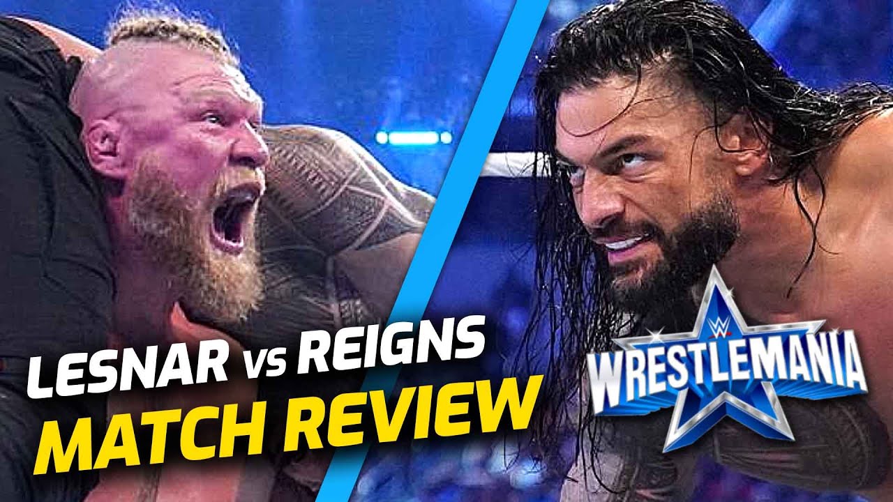 Brock Lesnar vs. Roman Reigns WrestleMania 38 Match Review & Reactions