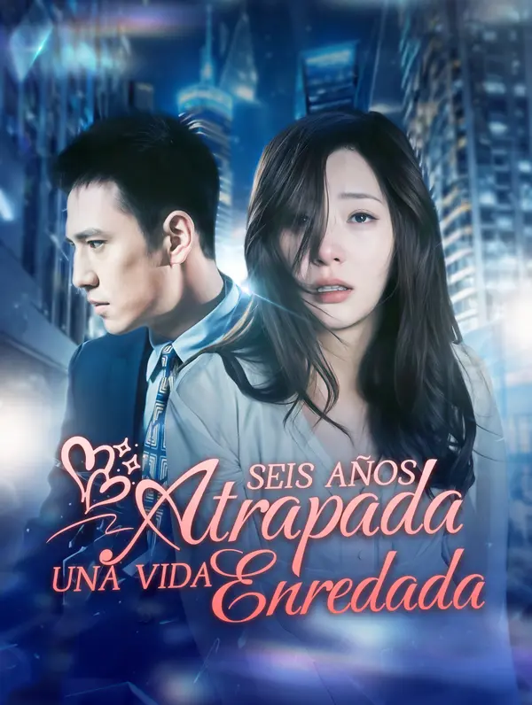 Seis Años Atrapada, Una Vida Enredada poster