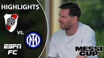 HAT TRICK ALERT 🚨 River Plate vs. Inter Milan | Messi Cup Highlights | ESPN FC