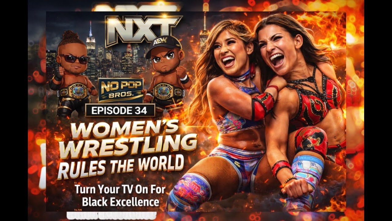 NO POP BROS PODCAST EP 34: Womens Wrestling Is The Best