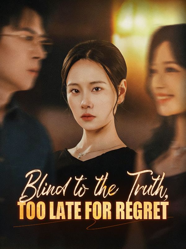 Blind to the Truth, Too Late for Regret - like Trop tard ! la fille de l'Olympe t'abandonne but longer