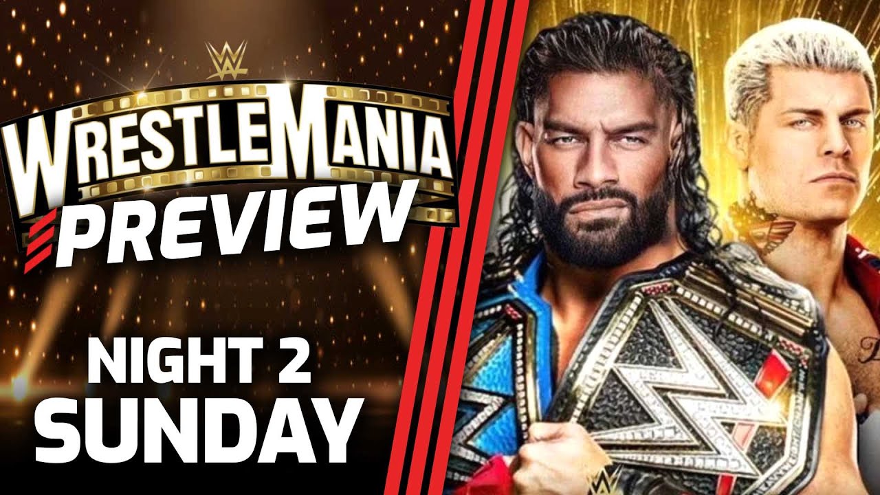 WWE WrestleMania 39 Preview: Night 2 Match Card & Predictions