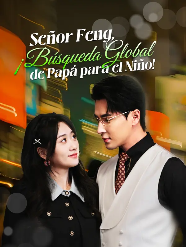 Señor Feng, ¡Búsqueda Global de Papá para el Niño! poster