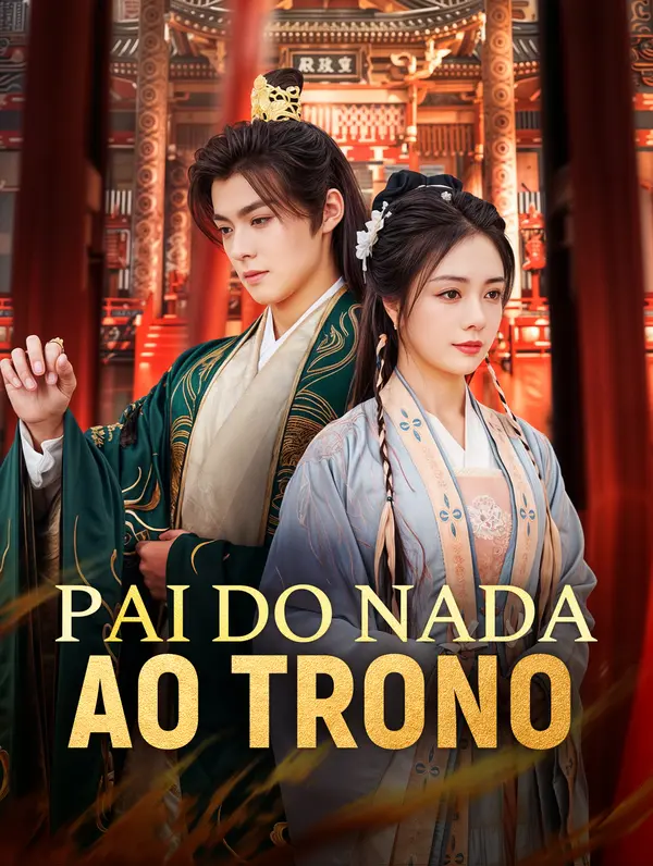 Pai do Nada ao Trono poster
