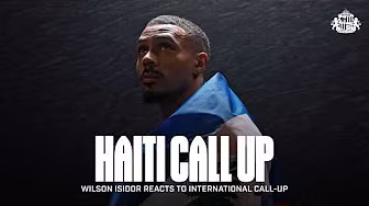 "Proud to represent Haiti 🇭🇹" | Wilson Isidor reacts to international call-up!