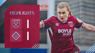 Siren's Stunner Secures A Point! | West Ham Women v London City Lionesses | Women's Super League
