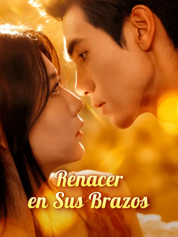 Renacer en Sus Brazos poster