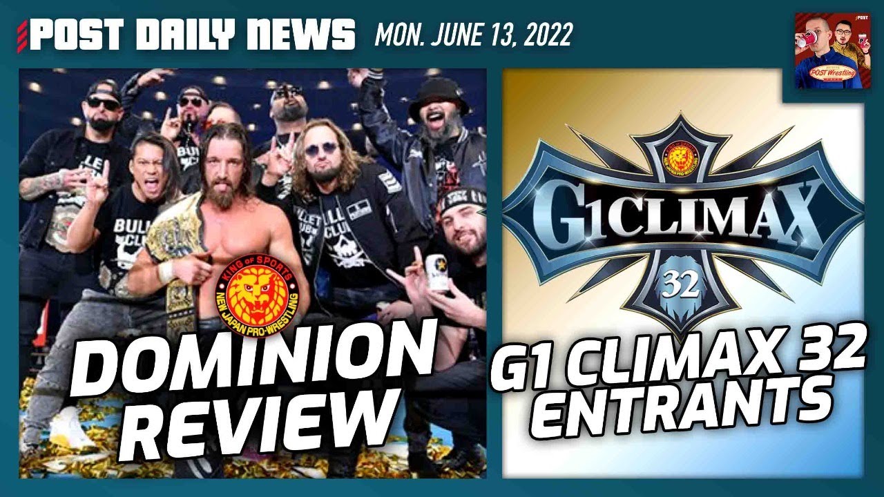NJPW Dominion Review, G1 Climax 32 Entrants | POST News 6/13 backdrop