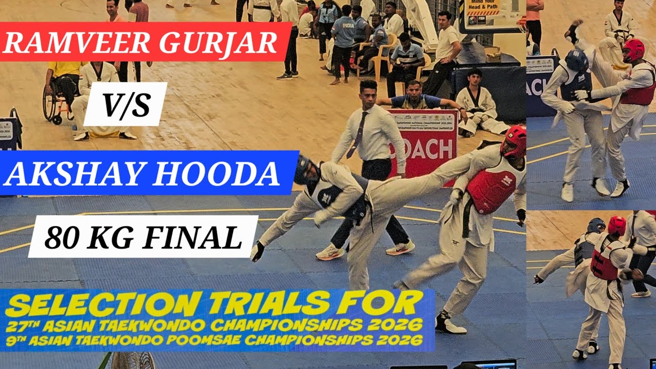 Ramveer Gurjar vs Akshay Hooda 🔥 80KG Final | Selection Trials Asian Taekwondo Championships 2026