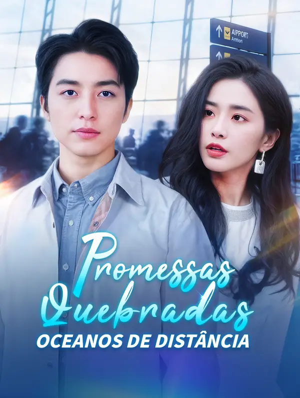 Promessas Quebradas Oceanos de Distância poster