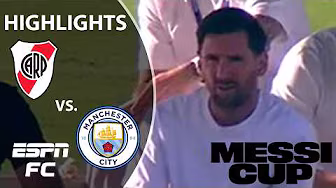MOUNTING A COMEBACK ⚽ River Plate vs. Manchester City | Messi Cup Highlights | ESPN FC