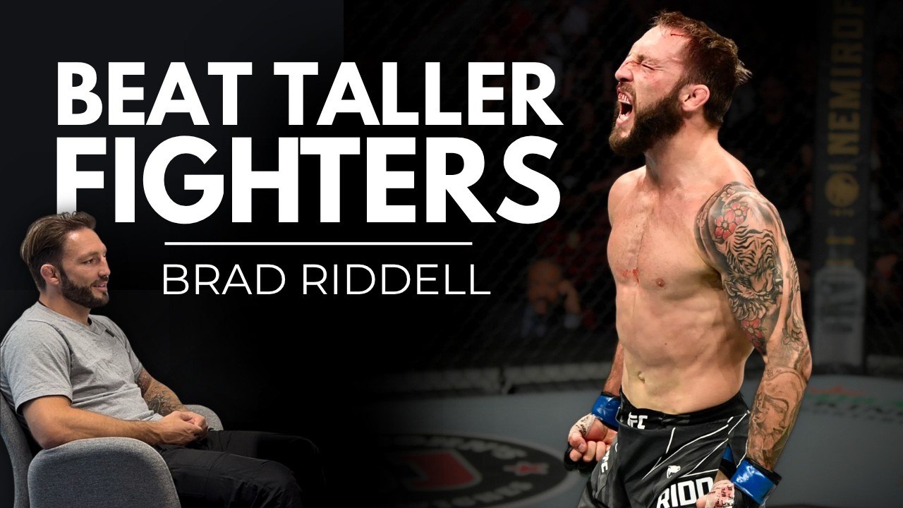 How Smaller Fighters Beat Taller Opponents - Brad Riddell