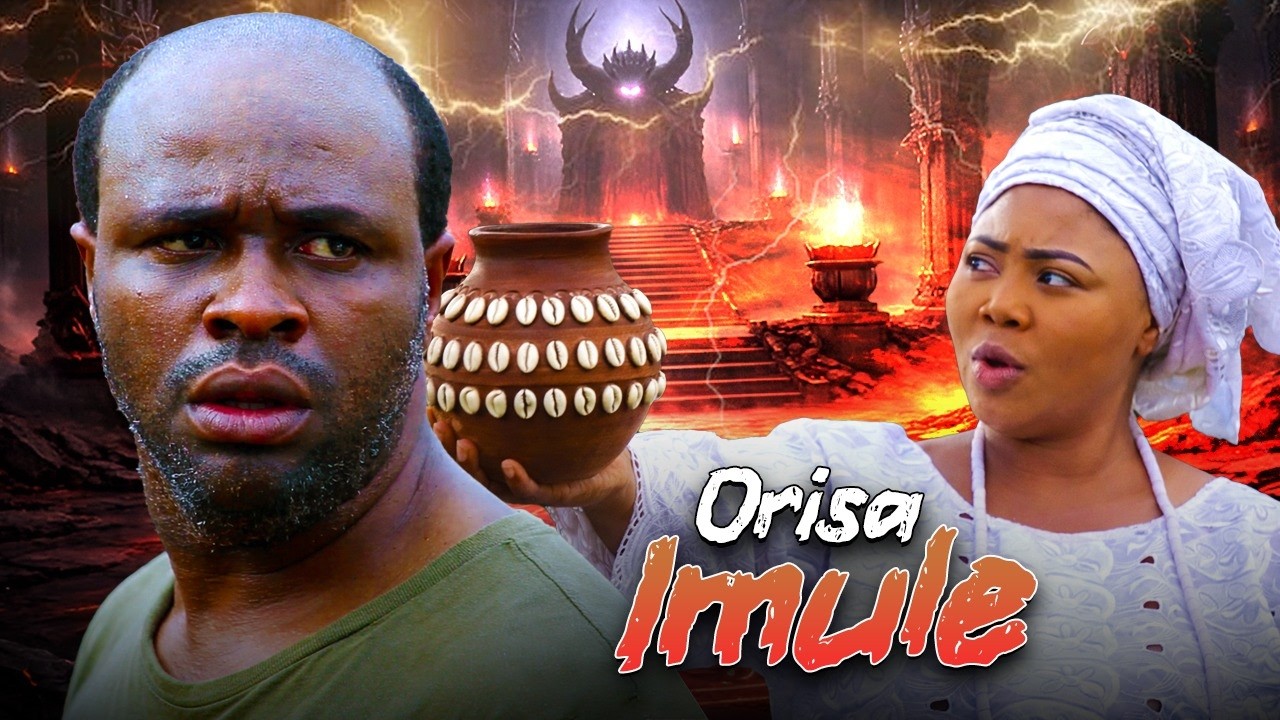 ORISA IMULE - AN AFRICAN YORUBA MOVIE