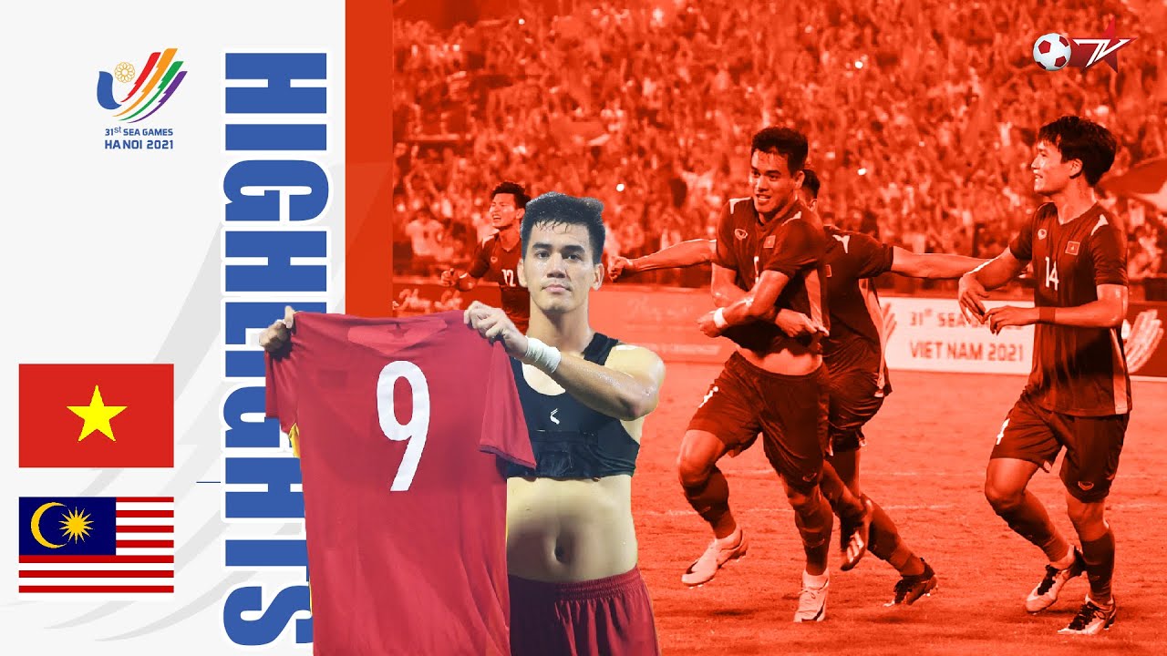 SEA Games 31 | Highlights Việt Nam - Malaysia | KHUẤT PHỤC MÃNH HỔ - TIẾN VÀO CHUNG KẾT