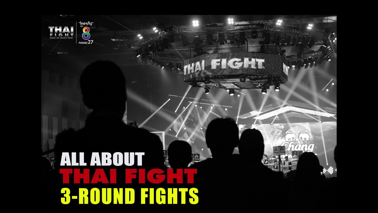 ALL ABOUT THAI FIGHT (FIRST EPISODE!) | EP. 1 ORIGIN OF THE 3-ROUNDERS background