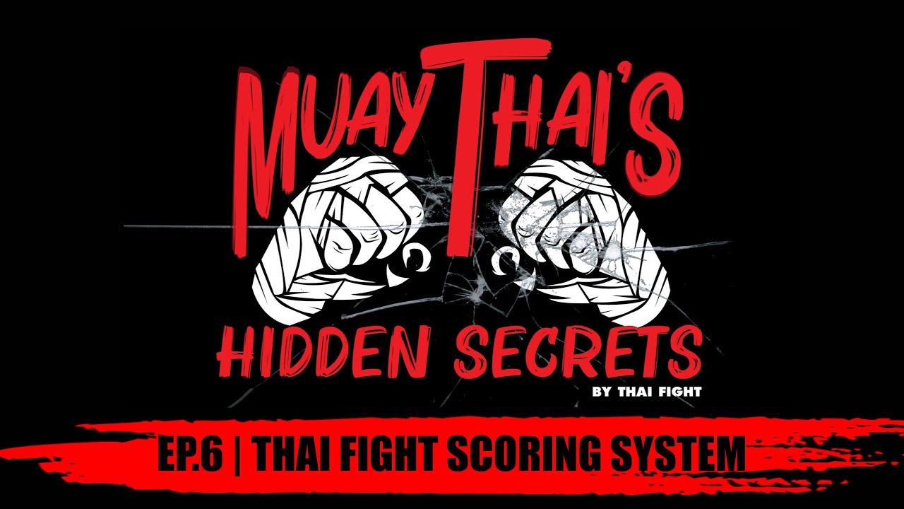 MUAY THAI'S HIDDEN SECRETS BY THAI FIGHT EP. 6 | THAI FIGHT SCORING SYSTEM backdrop