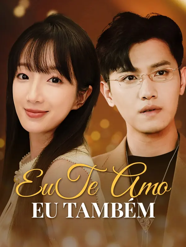 Eu Te Amo Eu Também poster