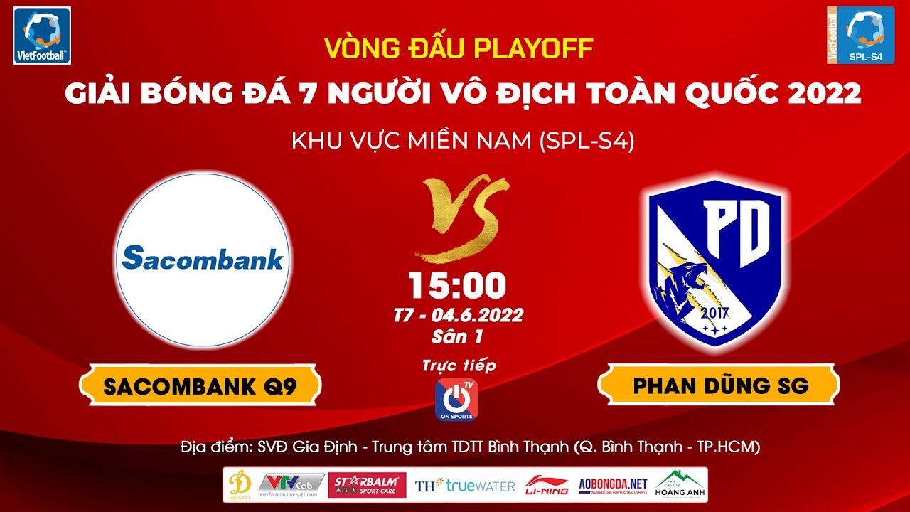 🔴TRỰC TIẾP: SACOMBANK Q9 - PHA DŨNG SÀI GÒN l Vòng playoff bóng đá 7 người vô địch toàn quốc 2022