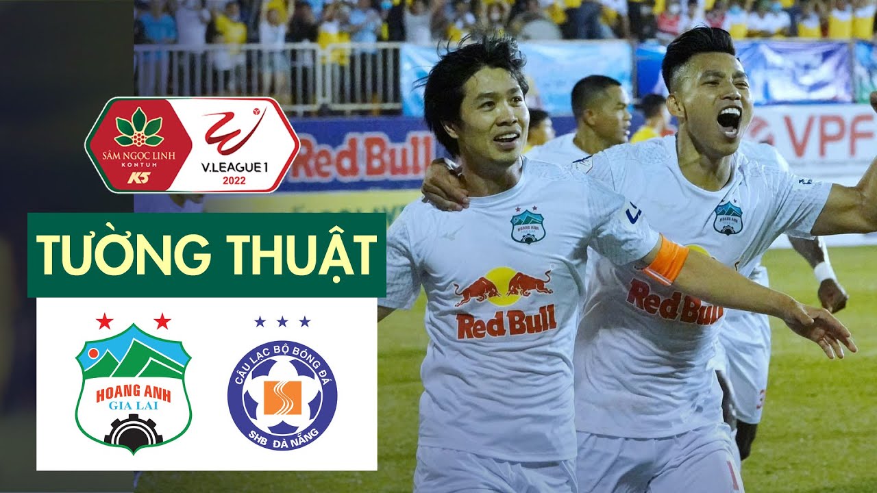 🔴TƯỜNG THUẬT: HAGL - ĐÀ NẴNG l Văn Toàn Công Phượng gánh vác hàng công HAGL background