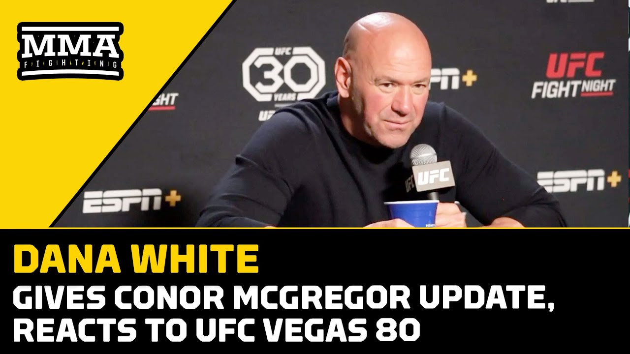 Dana White Gives Major Conor McGregor Update, Talks Bobby Green Win | UFC Vegas 80 | MMA Fighting background