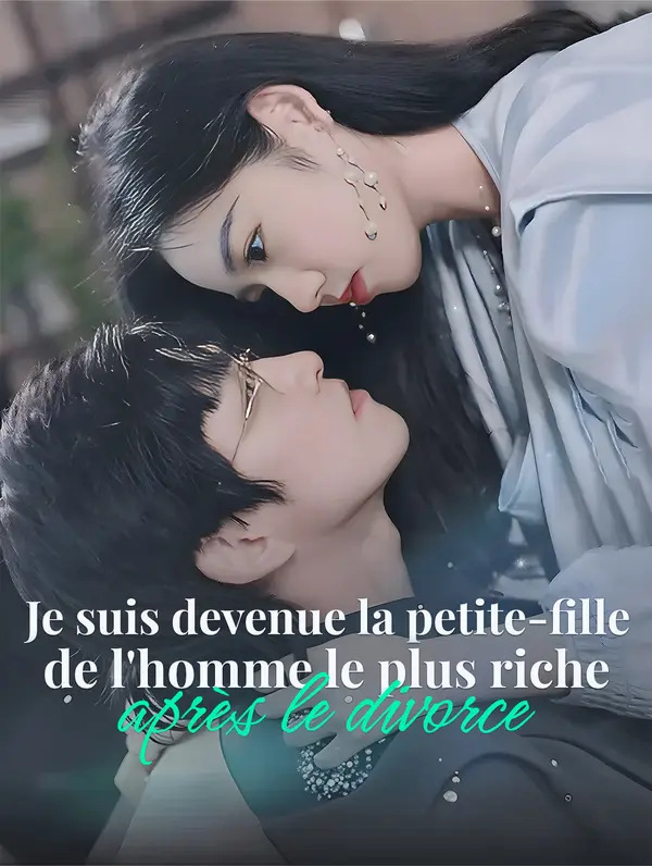 Je suis devenue la petite-fille de l'homme le plus riche après le divorce poster